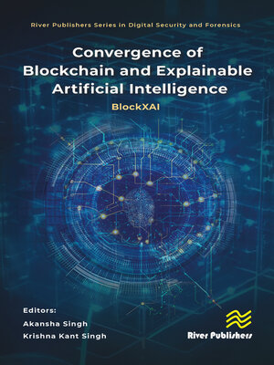 cover image of Convergence of Blockchain and Explainable Artificial Intelligence